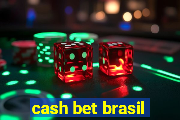 cash bet brasil